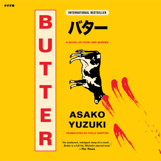 Butter: The Cult Japanese Bestseller about a Serial Killer Cook