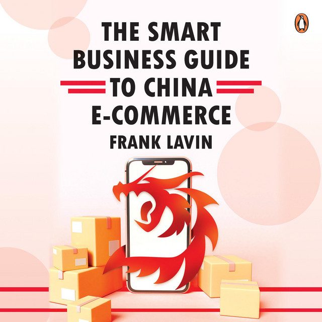 The Smart Business Guide to China How To Win In The World's