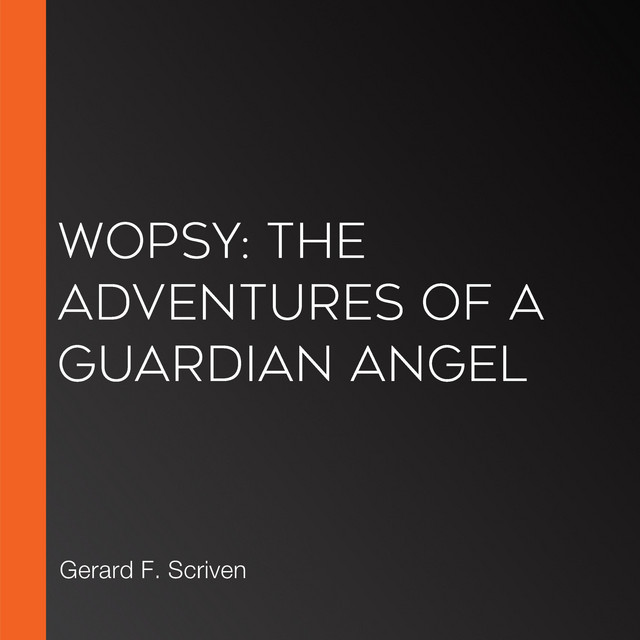Wopsy: The Adventures of a Guardian Angel | Audiobook on Spotify