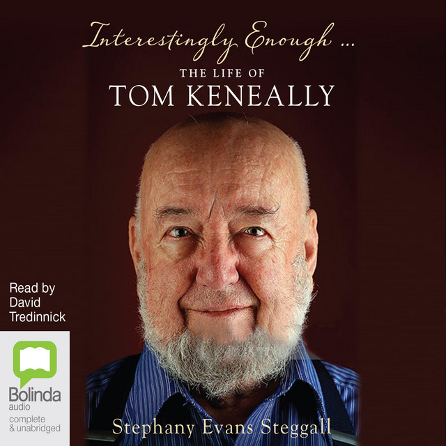 Interestingly enough the life of tom keneally audiobook on spotify