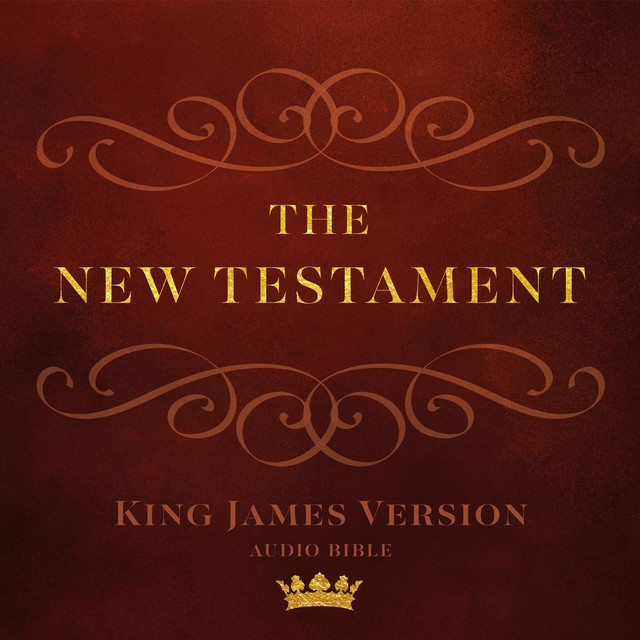 The King James Version of the New Testament: King James Version Audio ...