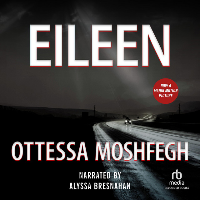 Eileen: A Novel | Audiobook on Spotify