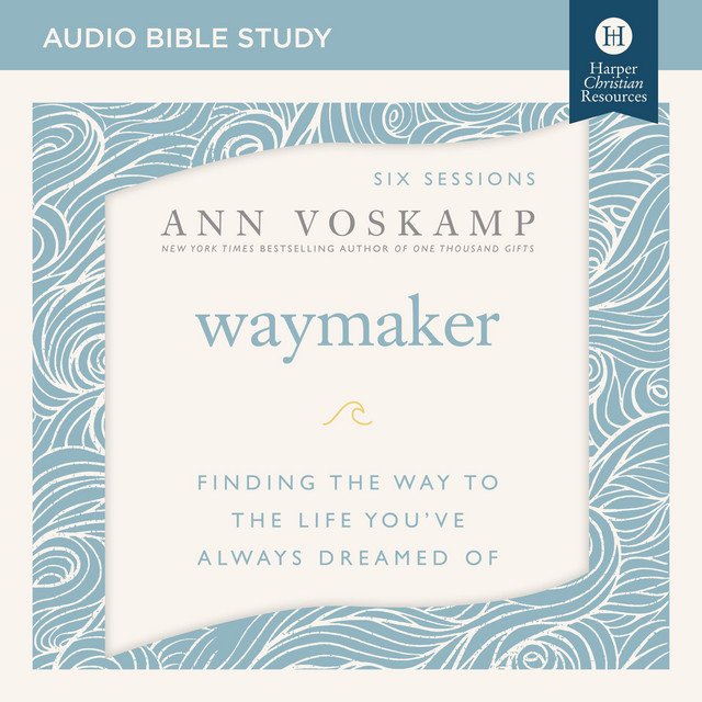 WayMaker: Audio Bible Studies: Finding the Way to the Life You’ve ...