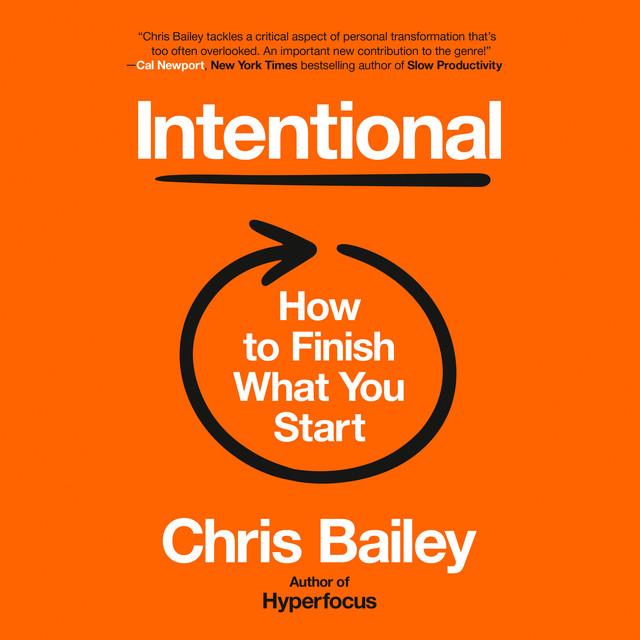 Intentional: How to Finish What You Start | Audiobook on Spotify