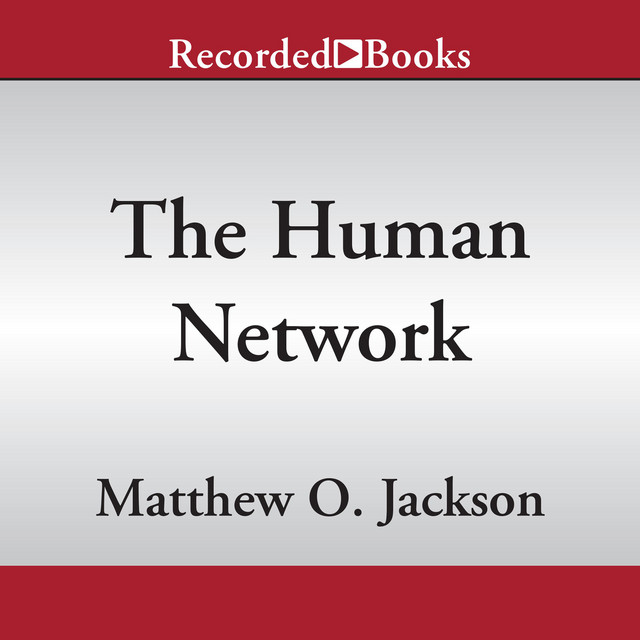 The Human Network: How Your Social Position Determines Your Power ...