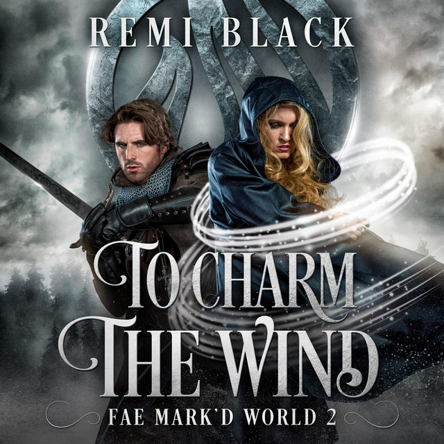 To Charm the Wind: Fae Mark'd World | Audiobook on Spotify