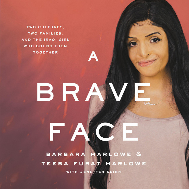 A Brave Face Two Cultures, Two Families, and the Iraqi Girl Who Bound