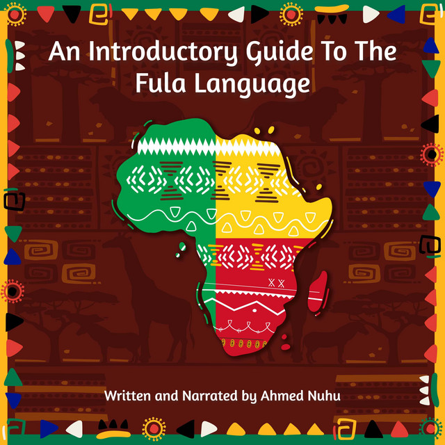 An Introductory Guide To The Fula Language: Learn speak and understand ...