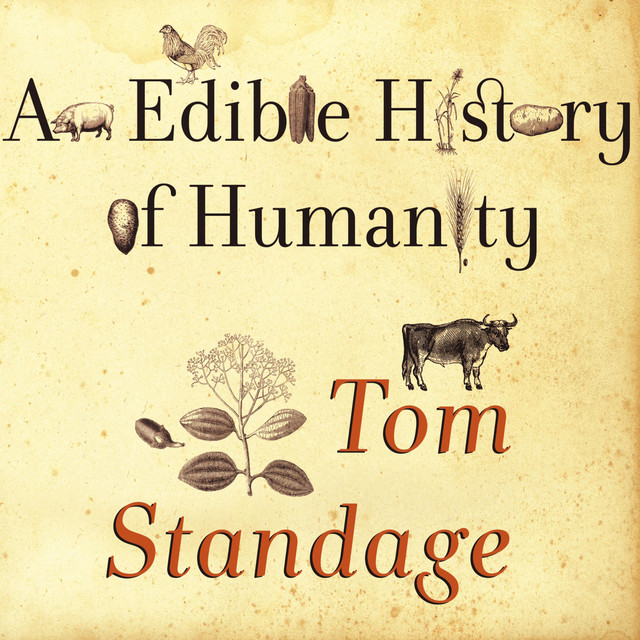 An Edible History of Humanity Audiobook on Spotify