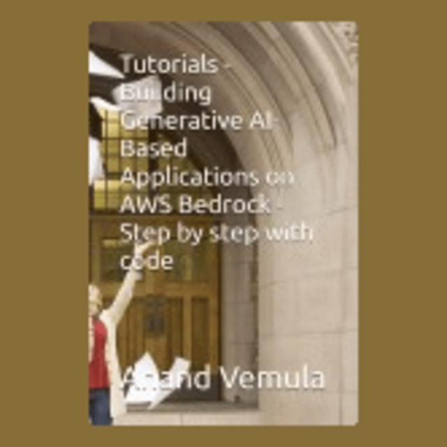 Tutorials - Building Generative AI-Based Applications on AWS Bedrock ...