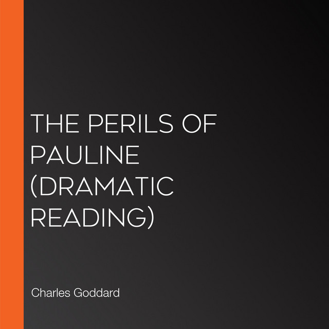 The Perils of Pauline (dramatic reading) | Audiobook on Spotify