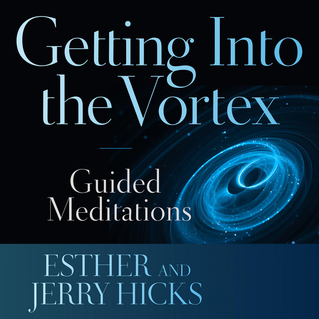Getting into the Vortex: Guided Meditations | Audiobook on Spotify