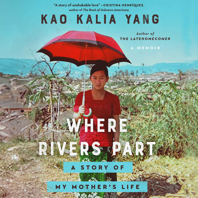 Where Rivers Part: A Story of My Mother's Life | Audiobook on Spotify