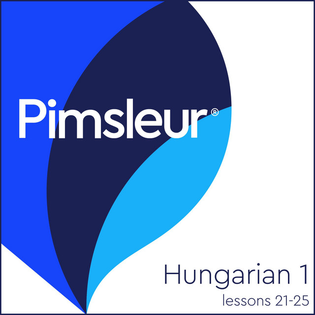 pimsleur-hungarian-level-1-lessons-21-25-learn-to-speak-and-understand