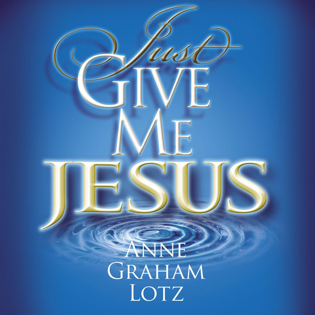Just Give Me Jesus | Audiobook on Spotify