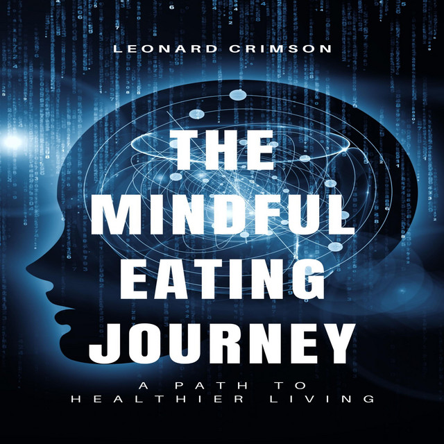 The Mindful Eating Journey: A Path to Healthier Living | Audiobook on ...