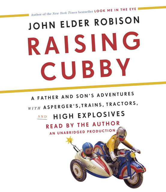 raising-cubby-a-father-and-son-s-adventures-with-asperger-s-trains