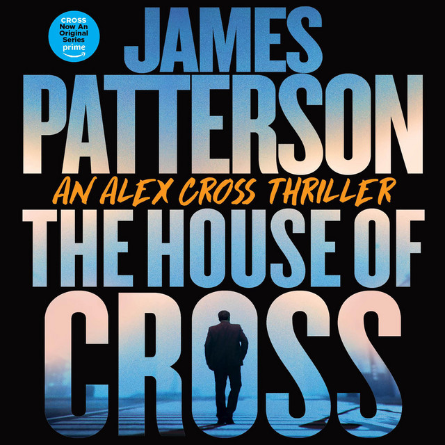 The House of Cross An Alex Cross Thriller Audiobook on