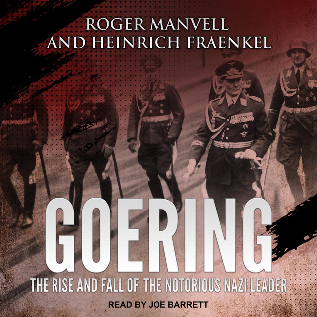 Goering: The Rise and Fall of the Notorious Nazi Leader | Audiobook on ...