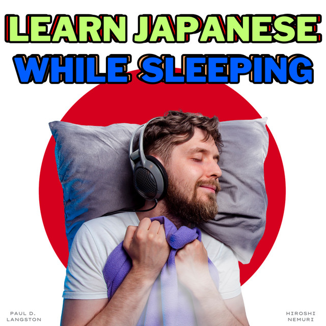 Learn Japanese While Sleeping: Fluent Fast – The No-Memorization Method ...