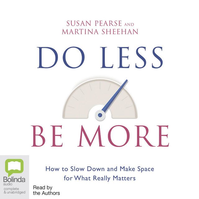 Do Less Be More: Ban Busy and Make Space for What Matters | Audiobook ...
