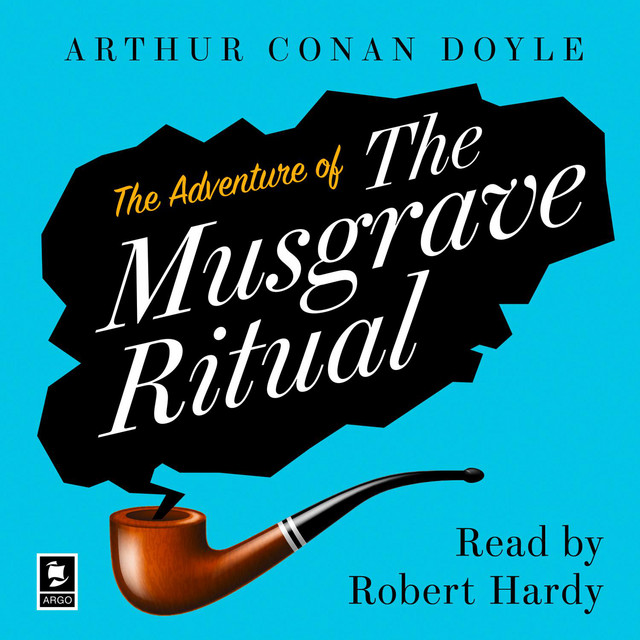 The Adventure of the Musgrave Ritual: A Sherlock Holmes Adventure (Argo ...