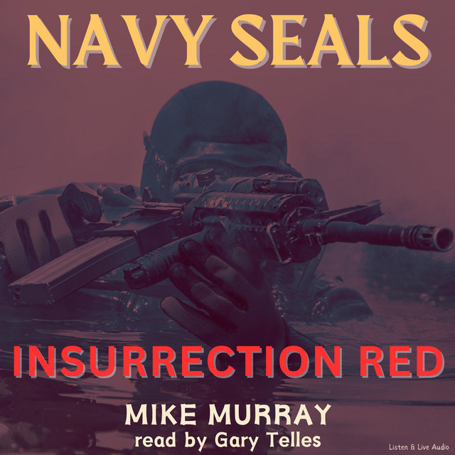Navy Seals: Insurrection Red | Audiobook on Spotify