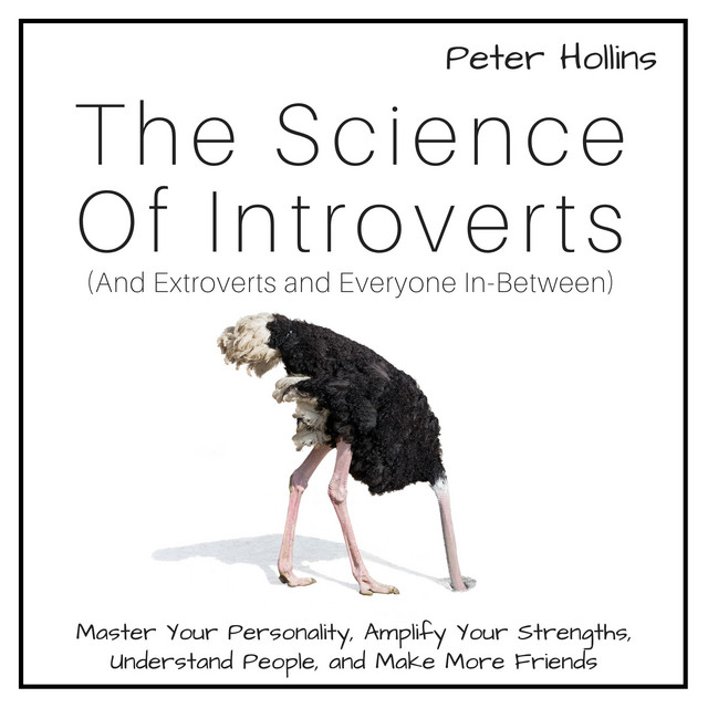 The Science of Introverts (And Extroverts and Everyone In-Between ...