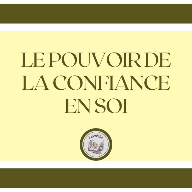 Le Pouvoir De La Confiance En Soi | Audiobook on Spotify