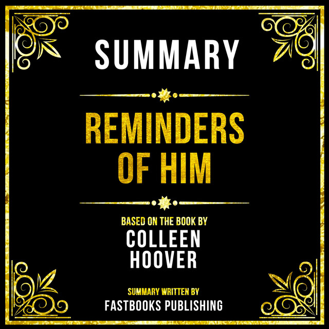 Summary Reminders Of Him Based On The Book By Colleen