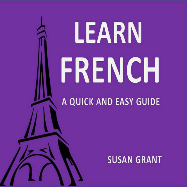 Learn French: A Quick and Easy Guide | Audiobook on Spotify