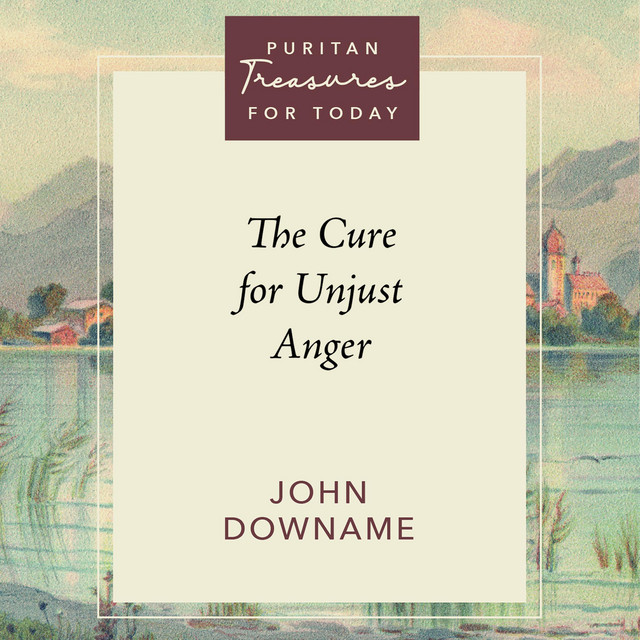 The Cure for Unjust Anger | Audiobook on Spotify