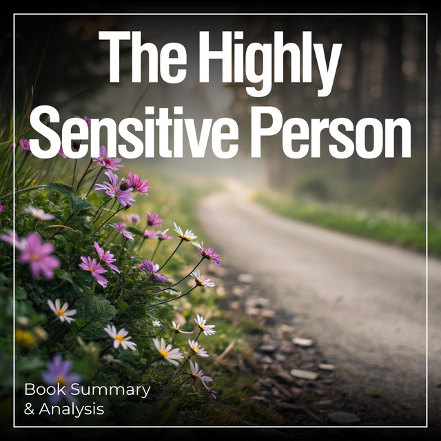 The Highly Sensitive Person Book Summary & Analysis Audiobook on