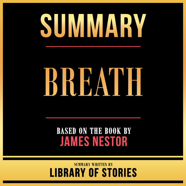 Summary Breath Based On The Book By James Nestor Audiobook