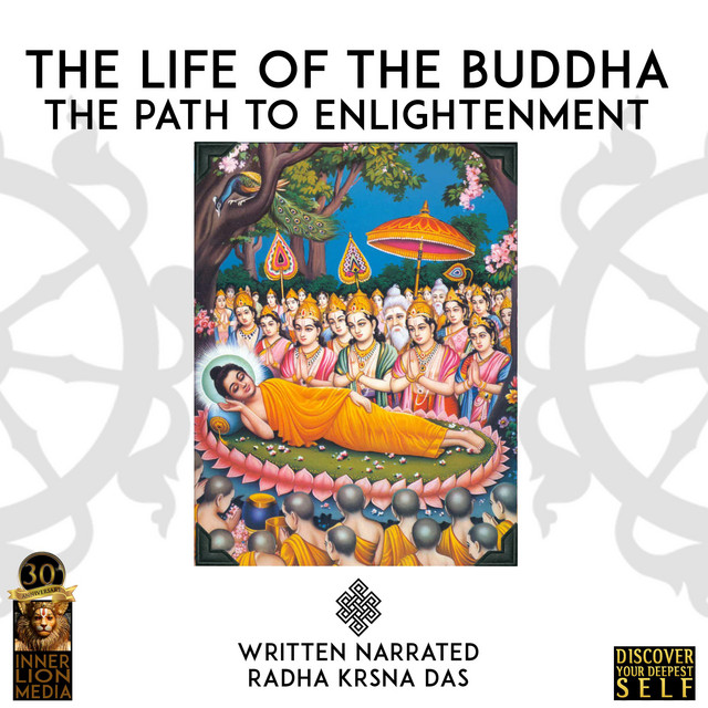 The Life Of The Buddha: The Path To Enlightenment | Audiobook on Spotify