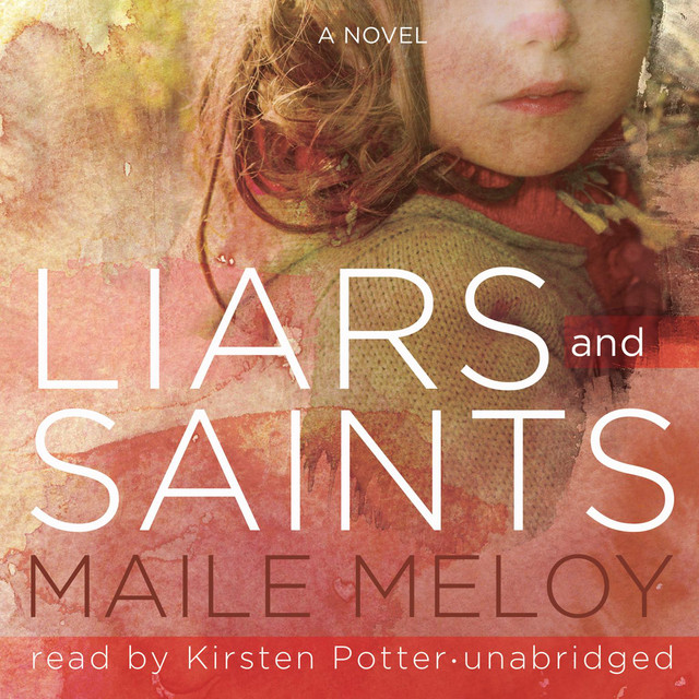 Liars and Saints A Novel Audiobook on Spotify