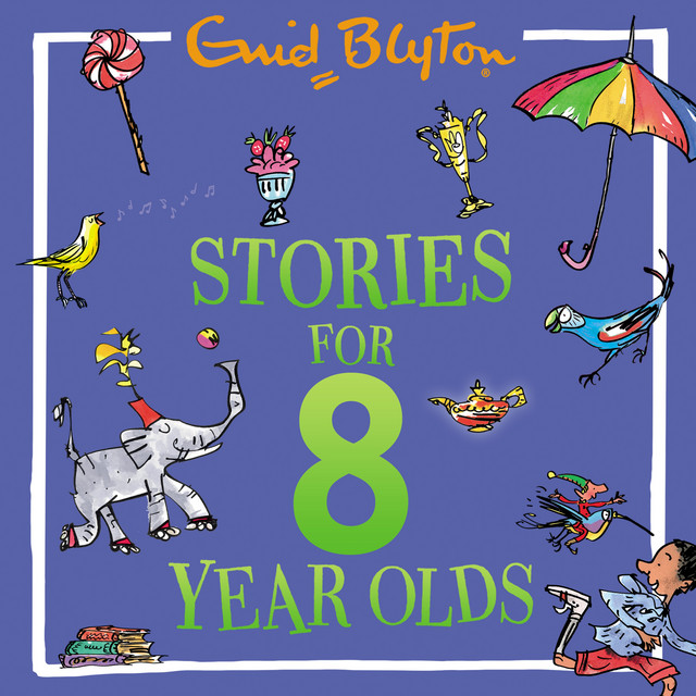 Stories for Eight-Year-Olds | Audiobook on Spotify
