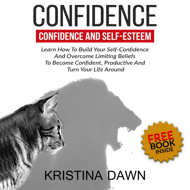 Confidence And SelfEsteem How to Build Your Confidence And