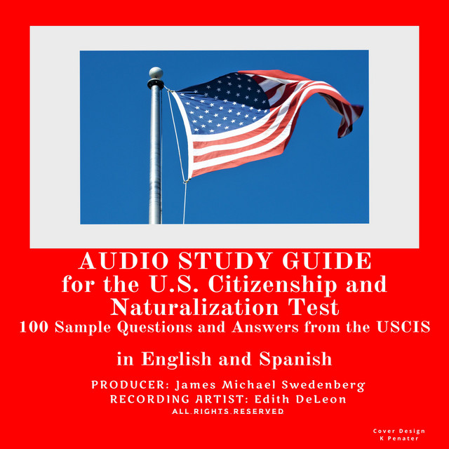 Audio Study Guide for the U.S. Citizenship and Naturalization Test: 100 Sample Questions and ...