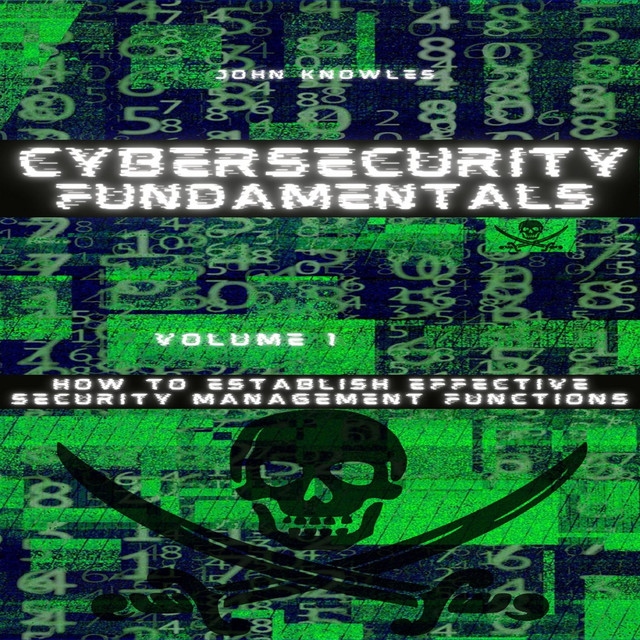 Cybersecurity Fundamentals: How to Establish Effective Security ...