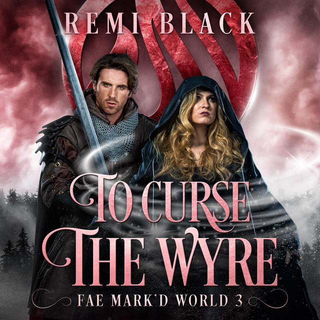 To Curse the Wyre: Fae Mark'd World | Audiobook on Spotify
