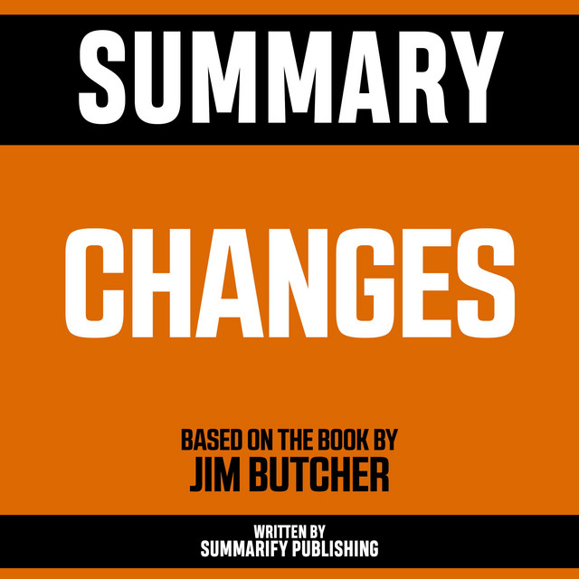 Summary Changes Based On The Book By Jim Butcher Audiobook On Spotify