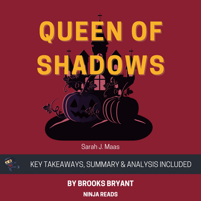 Summary Queen of Shadows Throne of Glass, Book 4 By