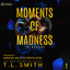 Moments of Madness: The Hunters, Book 2 (Unabridged) cover