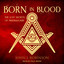 Born in Blood : The Lost Secrets of Freemasonry cover