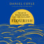 Flourish: The Art of Building Meaning, Joy, and Fulfillment cover