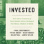 Invested: How Three Centuries of Stock Market Advice Reshaped Our Money, Markets, and Minds cover
