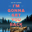 I'm Gonna Get You Back (Ungekürzte Lesung) cover
