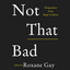 Not That Bad: Dispatches from Rape Culture cover
