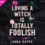 Loving a Witch is Totally Foolish (Unabridged) cover
